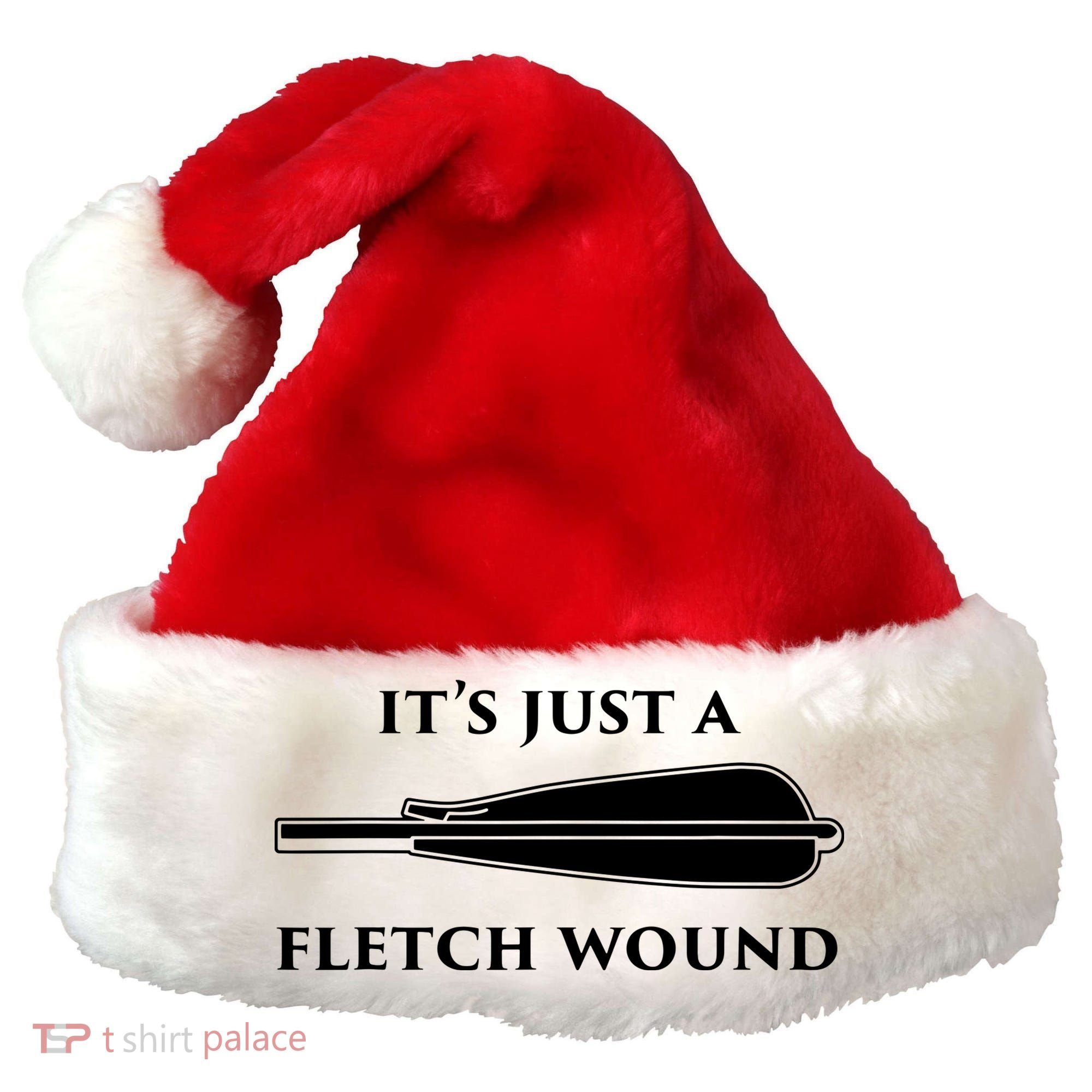 Just A Fletch Wound Funny Archers Shirts Traditional Archery Santa Hat
