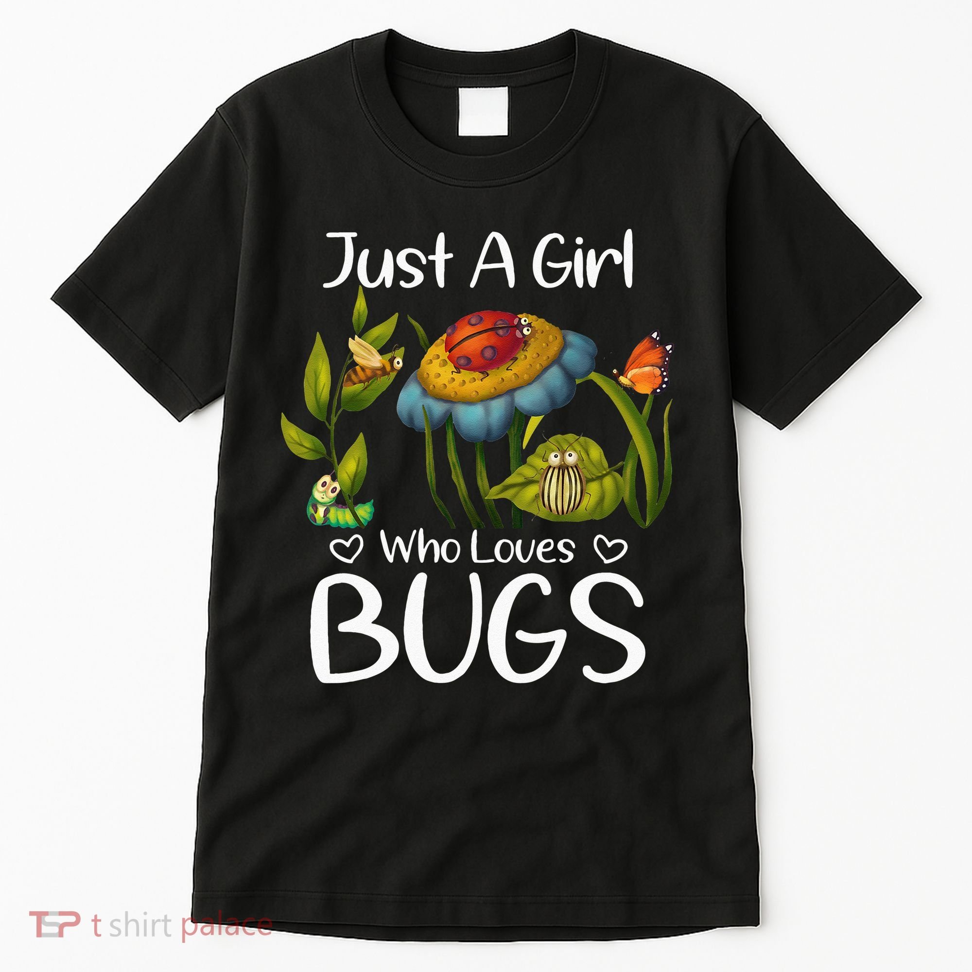 Just A Girl Who Loves Bugs Gift For Bugs Catcher Tall T-Shirt