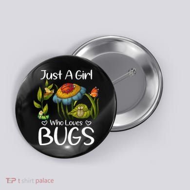 Just A Girl Who Loves Bugs Gift For Bugs Catcher Button