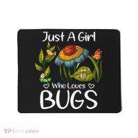 Just A Girl Who Loves Bugs Gift For Bugs Catcher Mousepad thumb 0