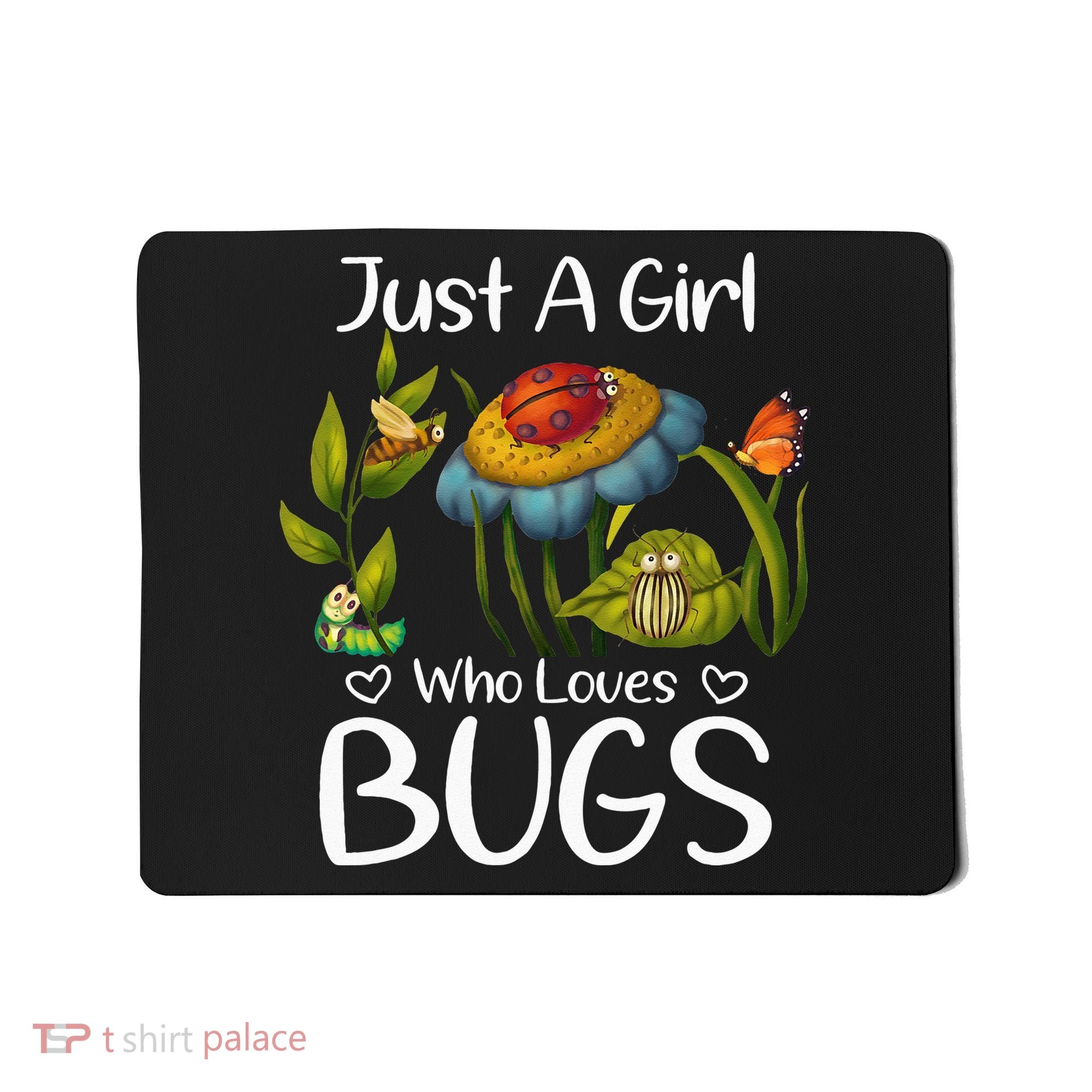 Just A Girl Who Loves Bugs Gift For Bugs Catcher Mousepad