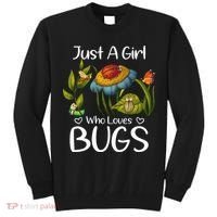 Just A Girl Who Loves Bugs Gift For Bugs Catcher Tall Sweatshirt thumb 0
