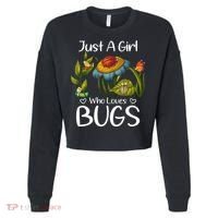 Just A Girl Who Loves Bugs Gift For Bugs Catcher Cropped Pullover Crew thumb 0
