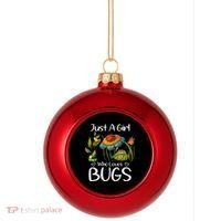 Just A Girl Who Loves Bugs Gift For Bugs Catcher Plastic Christmas Ball Ornament thumb 0
