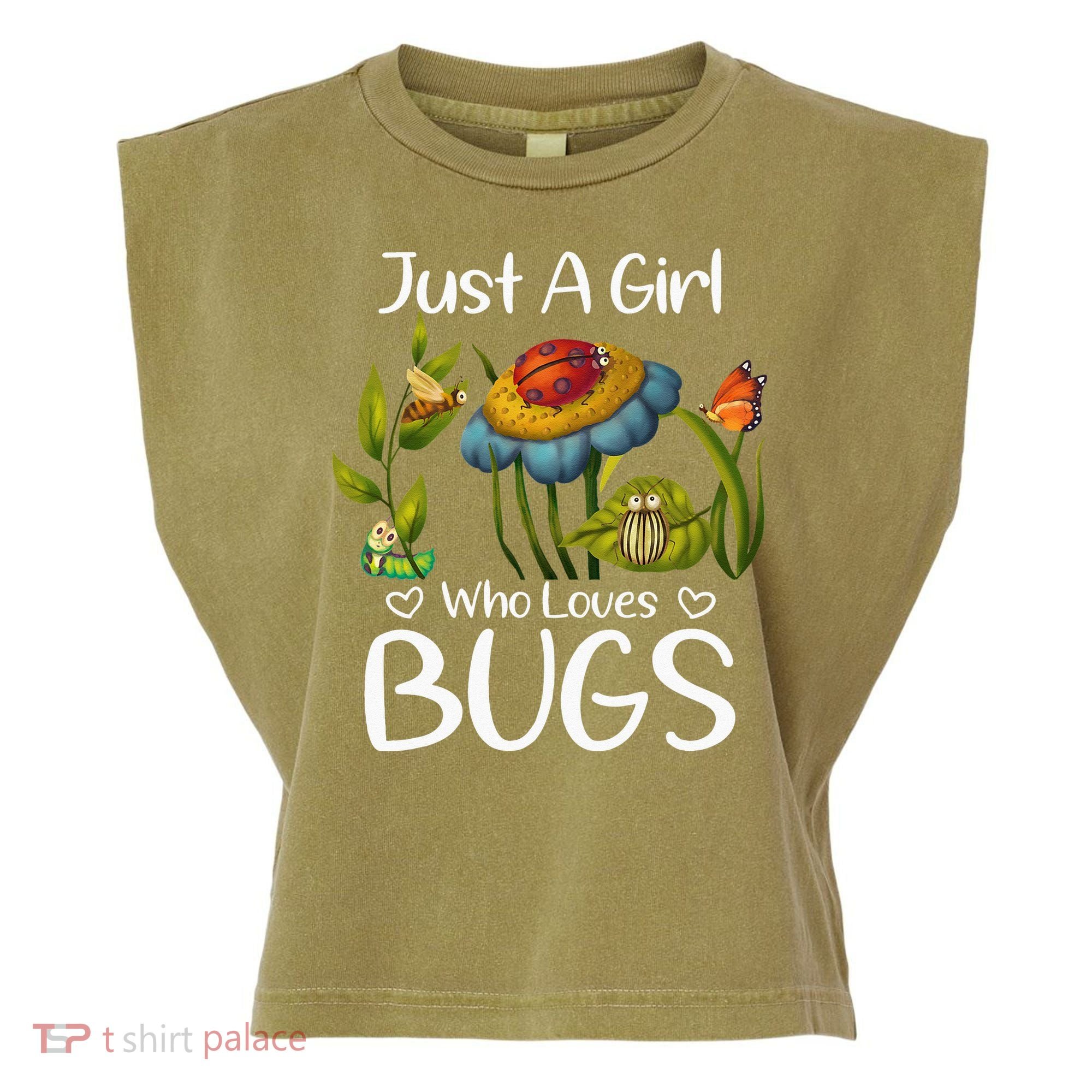 Just A Girl Who Loves Bugs Gift For Bugs Catcher Garment-Dyed Women's Muscle Tee