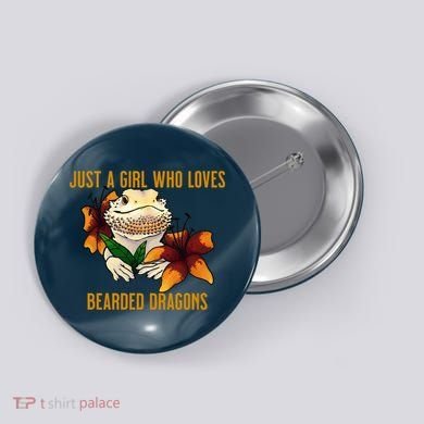 Just A Girl Who Loves Bearded Dragons Button