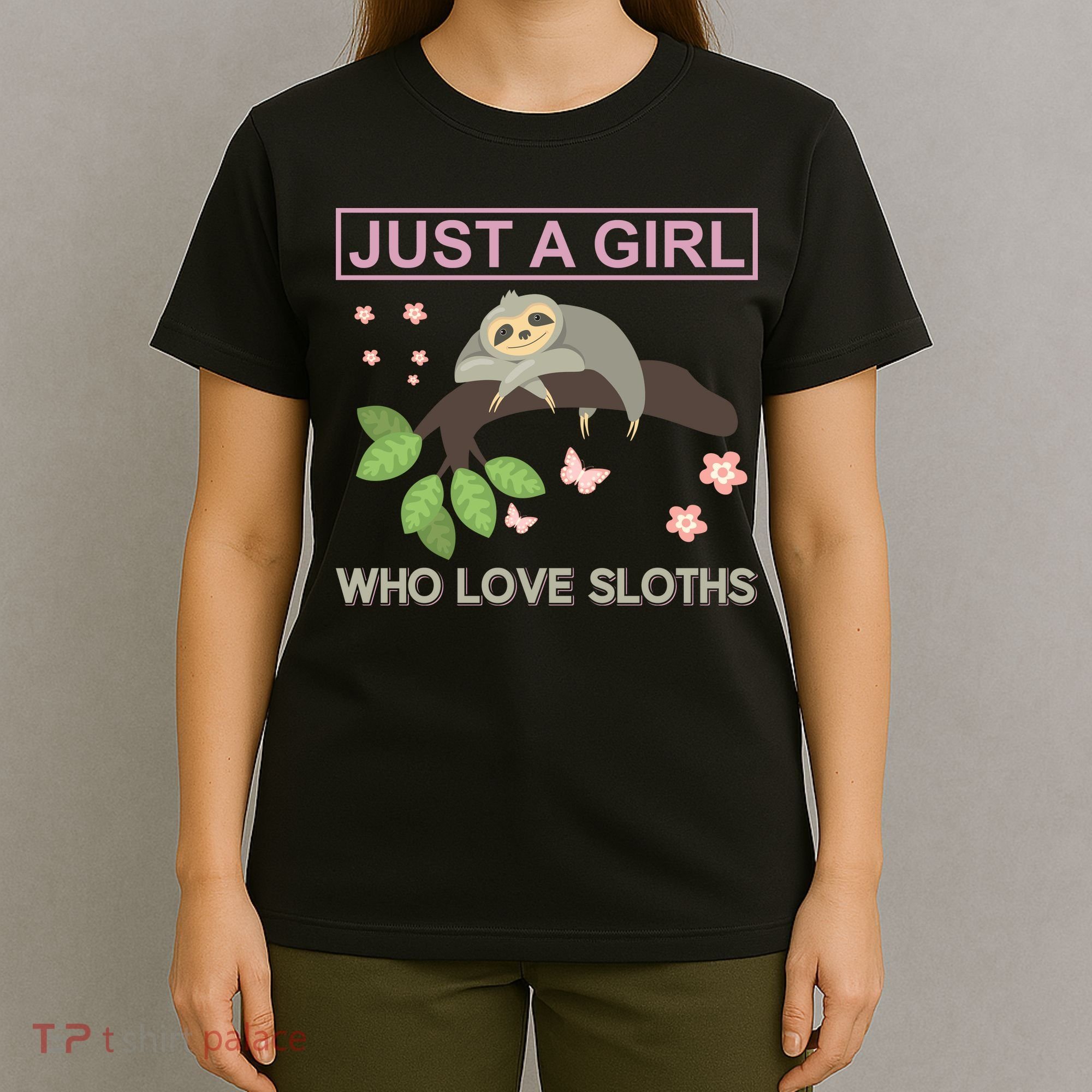 Just A Girl Who Loves Sloths T-Shirt