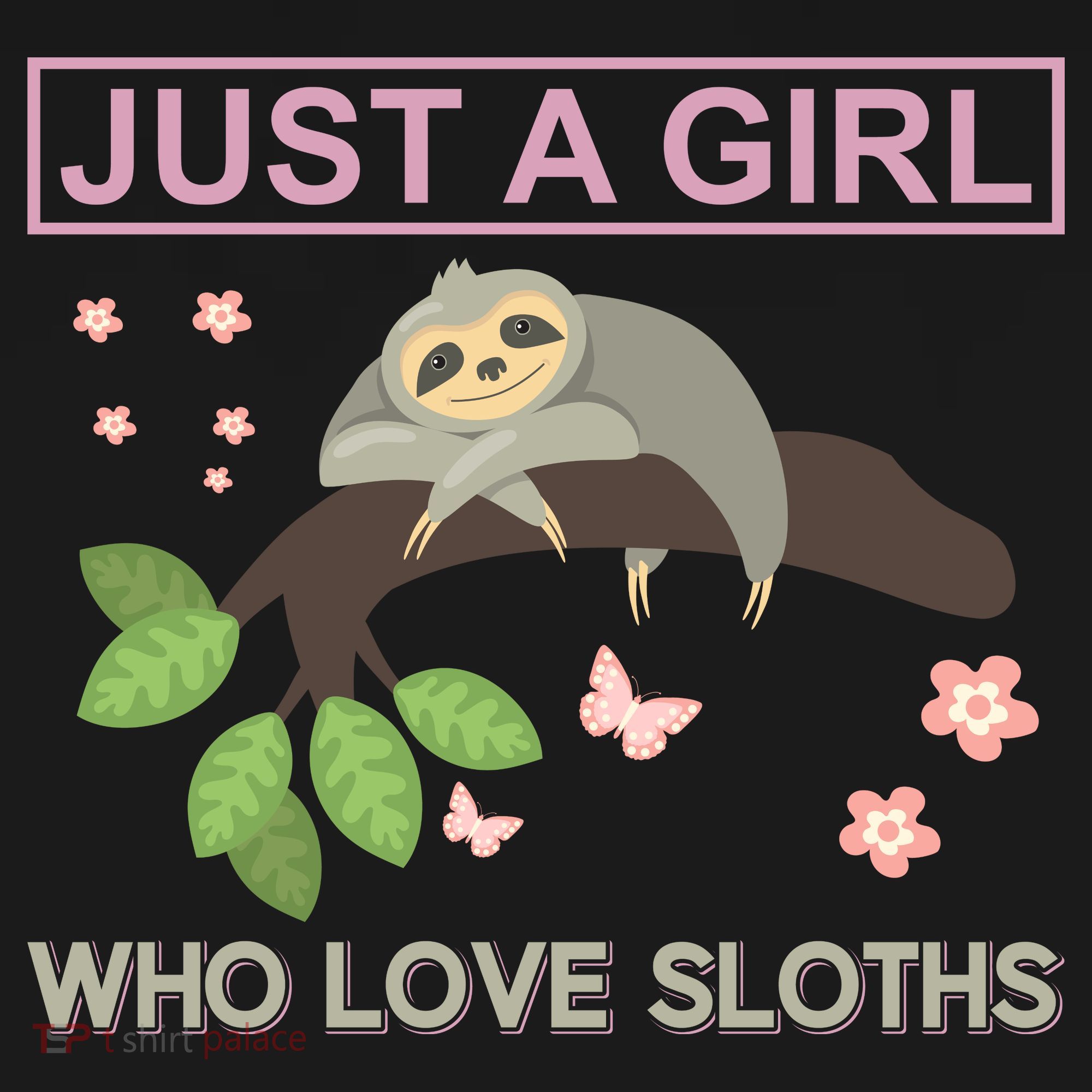 Just A Girl Who Loves Sloths T-Shirt