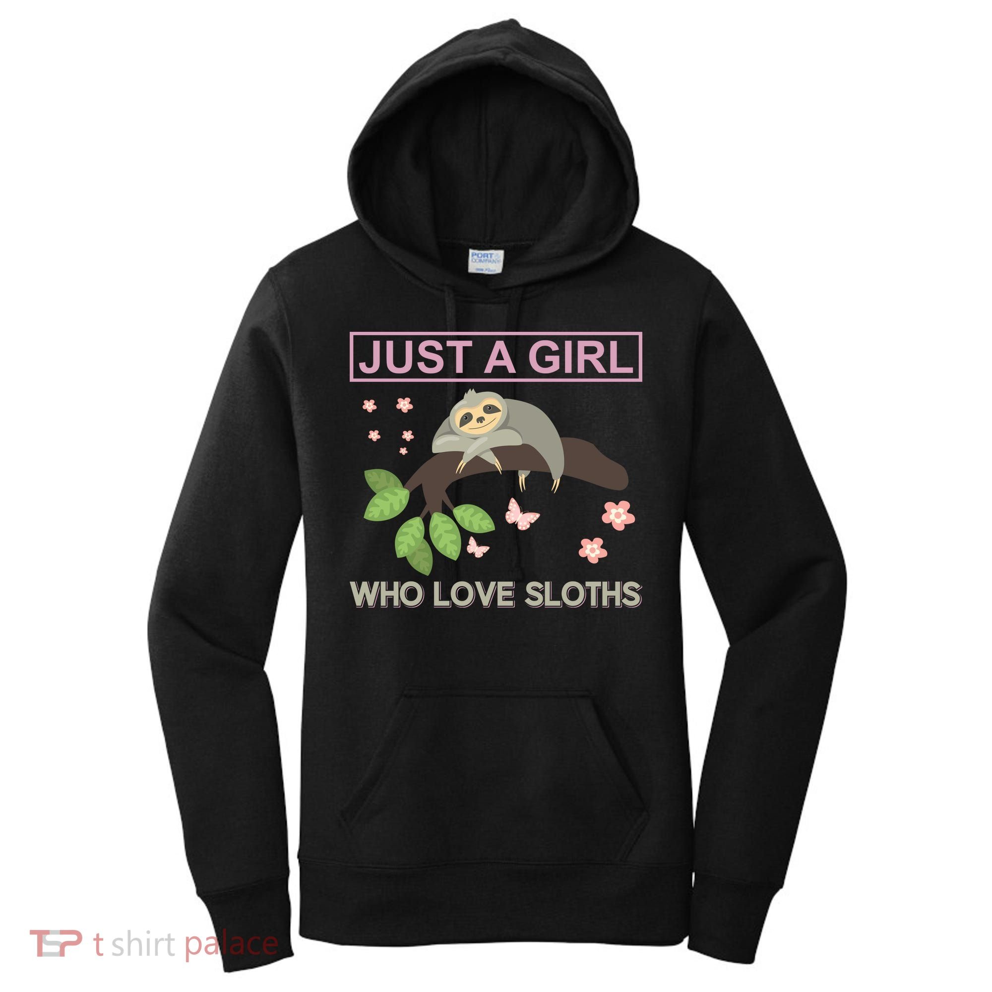 Just A Girl Who Loves Sloths Women's Hoodie