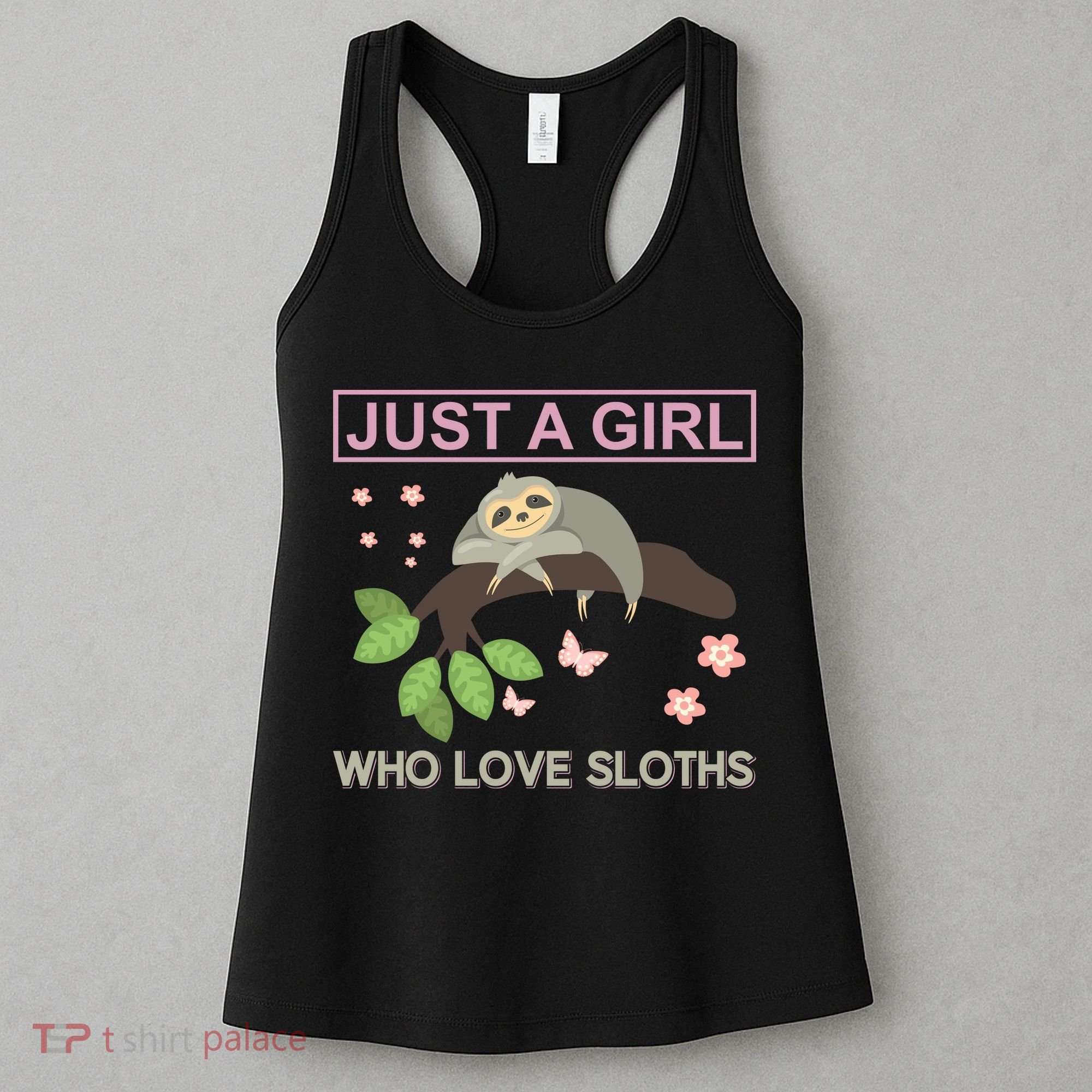 Just A Girl Who Loves Sloths Women's Tank Top
