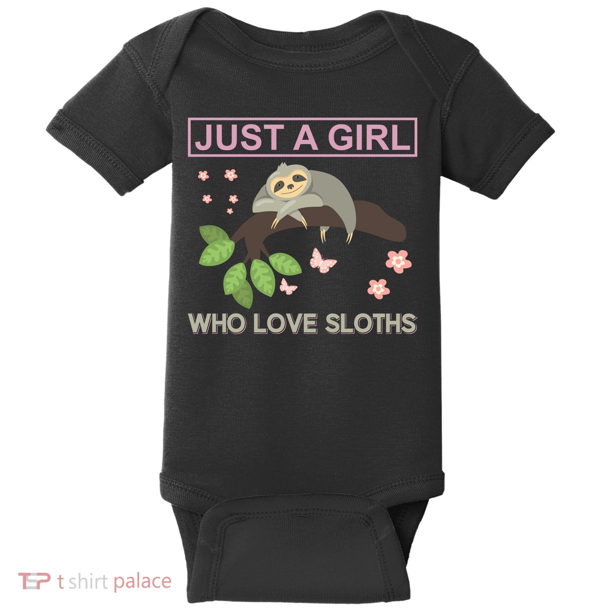 Just A Girl Who Loves Sloths Baby Bodysuit