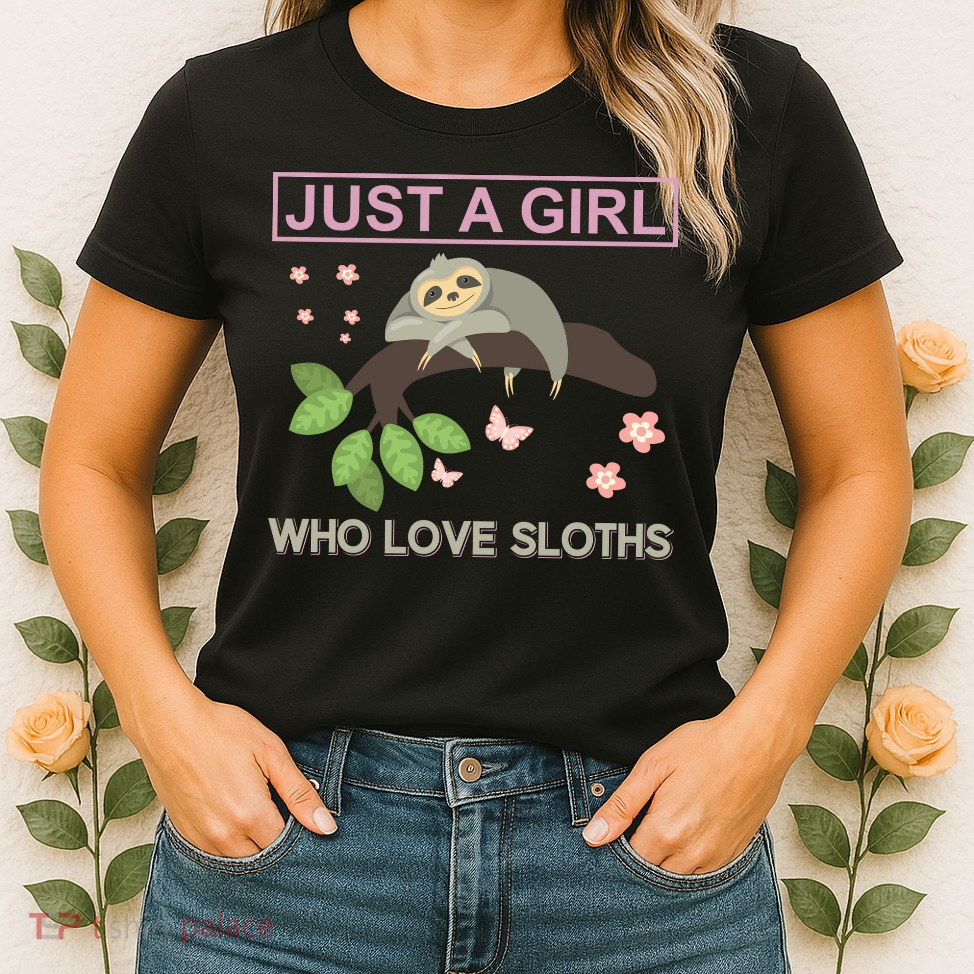 Just A Girl Who Loves Sloths Women's T-Shirt