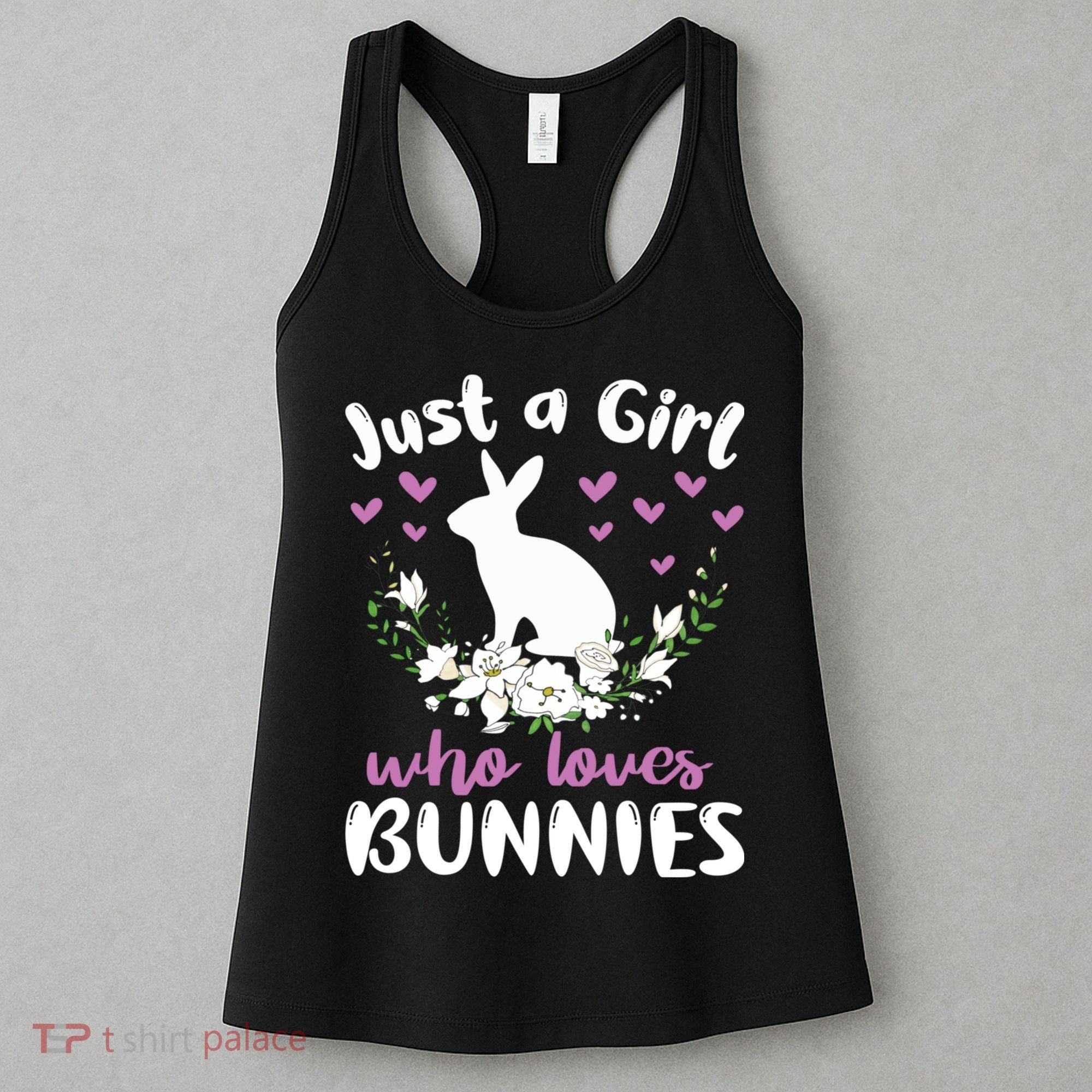 JUST A GIRL WHO LOVES BUNNIES Bunny Mom Rabbit Pet Owner Women's Tank Top