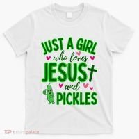 Just A Girl Who Loves Jesus And Pickles T-Shirt thumb 0