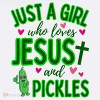 Just A Girl Who Loves Jesus And Pickles T-Shirt thumb 7