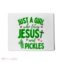 Just A Girl Who Loves Jesus And Pickles Mousepad thumb 0