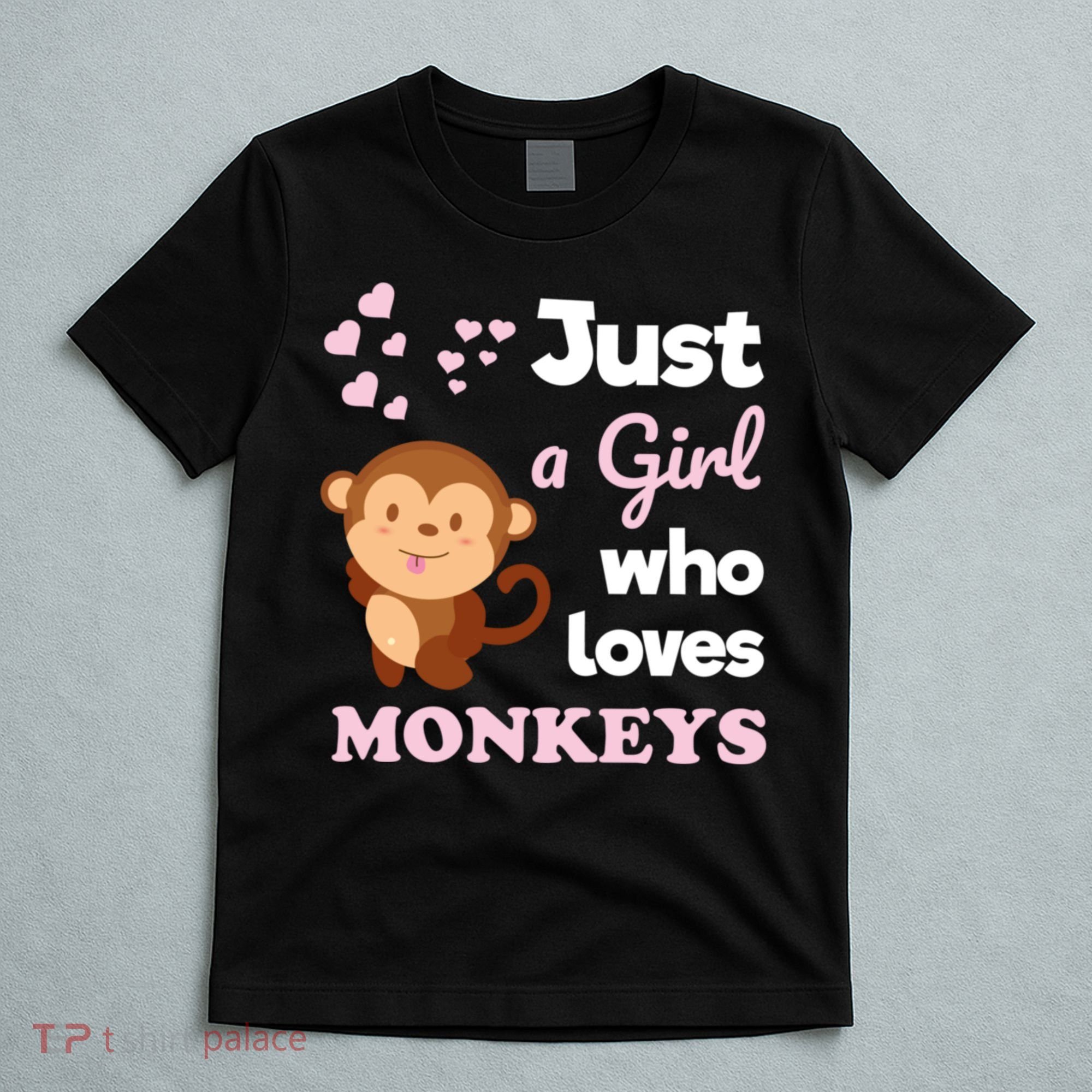 Just A Girl Who Loves Monkeys Girls Monkey T-Shirt