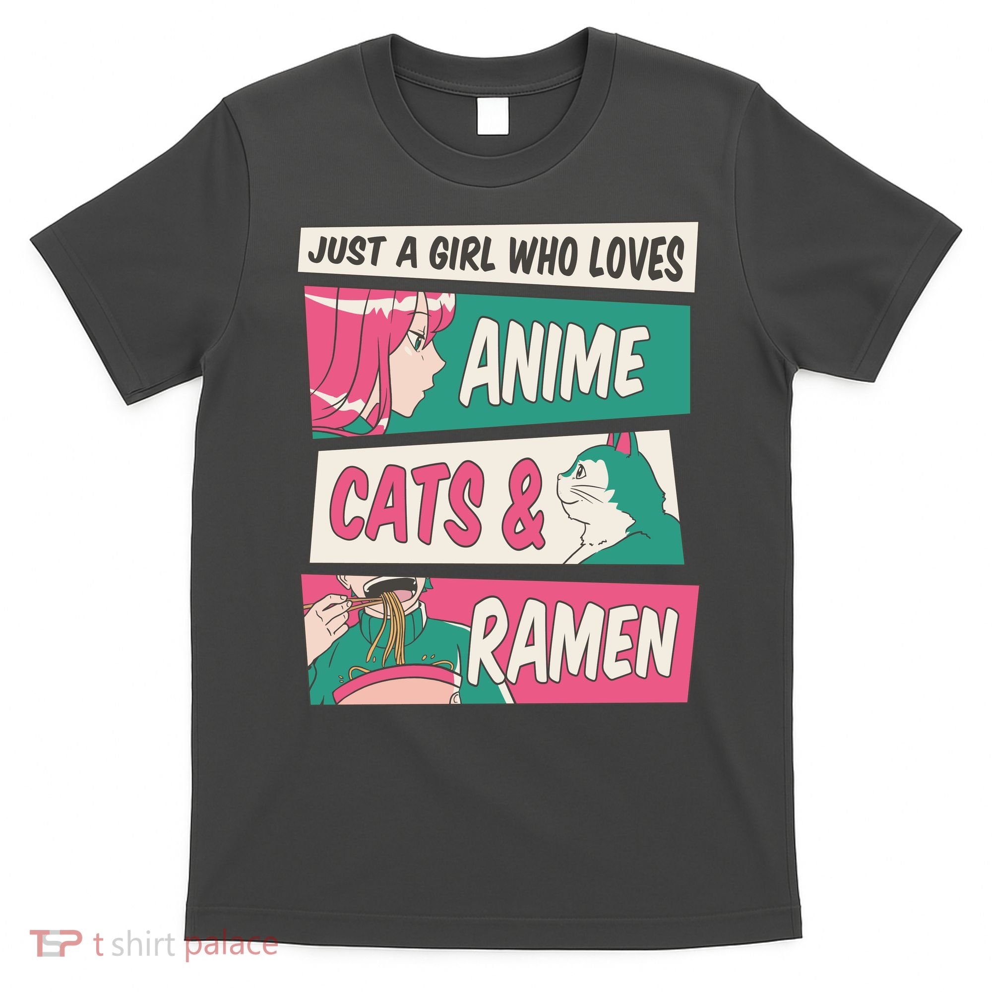 Just A Girl Who Loves Anime Cats And Ramen T-Shirt
