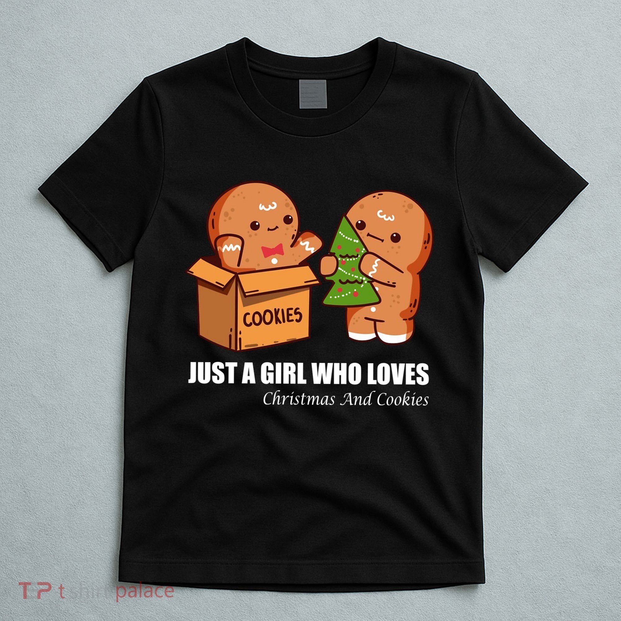 Just A Girl Who Loves Christmas And Cookies T-Shirt