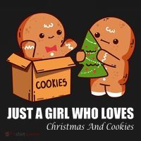 Just A Girl Who Loves Christmas And Cookies T-Shirt thumb 7