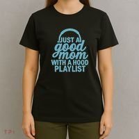 Just a Good Mom with a Hood Playlist T-Shirt thumb 4