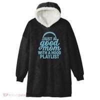 Just a Good Mom with a Hood Playlist Hooded Wearable Blanket thumb 0