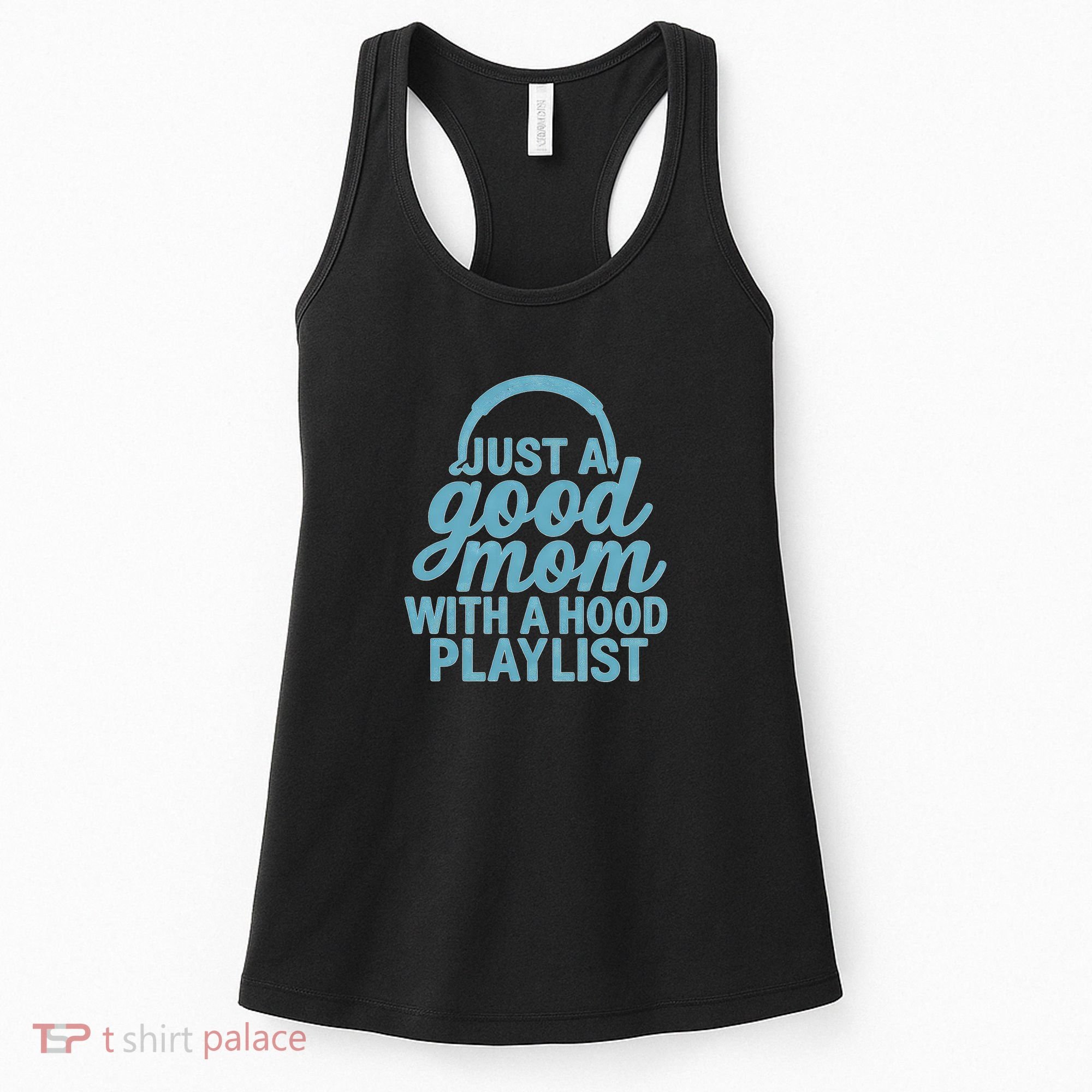 Just a Good Mom with a Hood Playlist Women's Tank Top