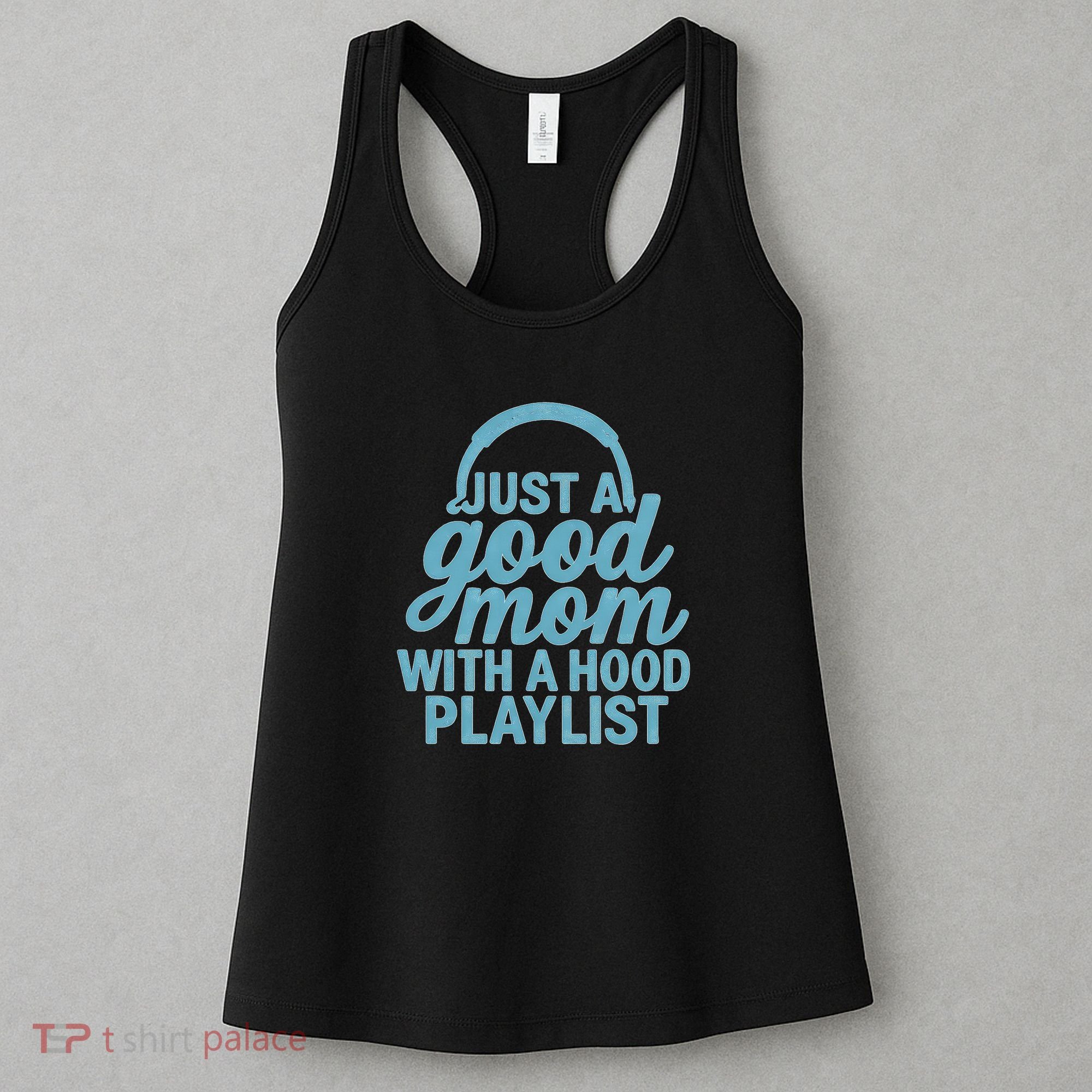 Just a Good Mom with a Hood Playlist Women's Tank Top