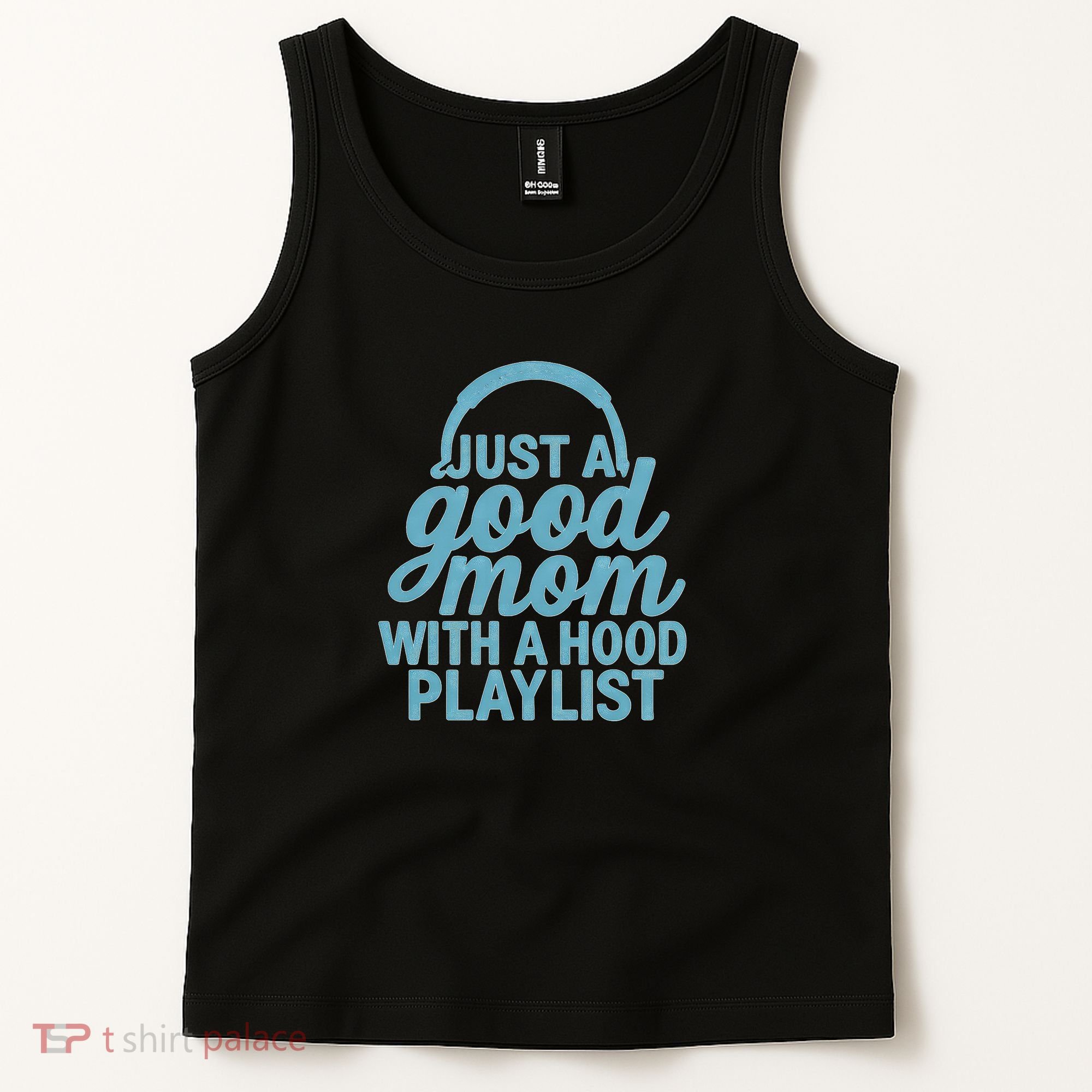 Just a Good Mom with a Hood Playlist Tank Top
