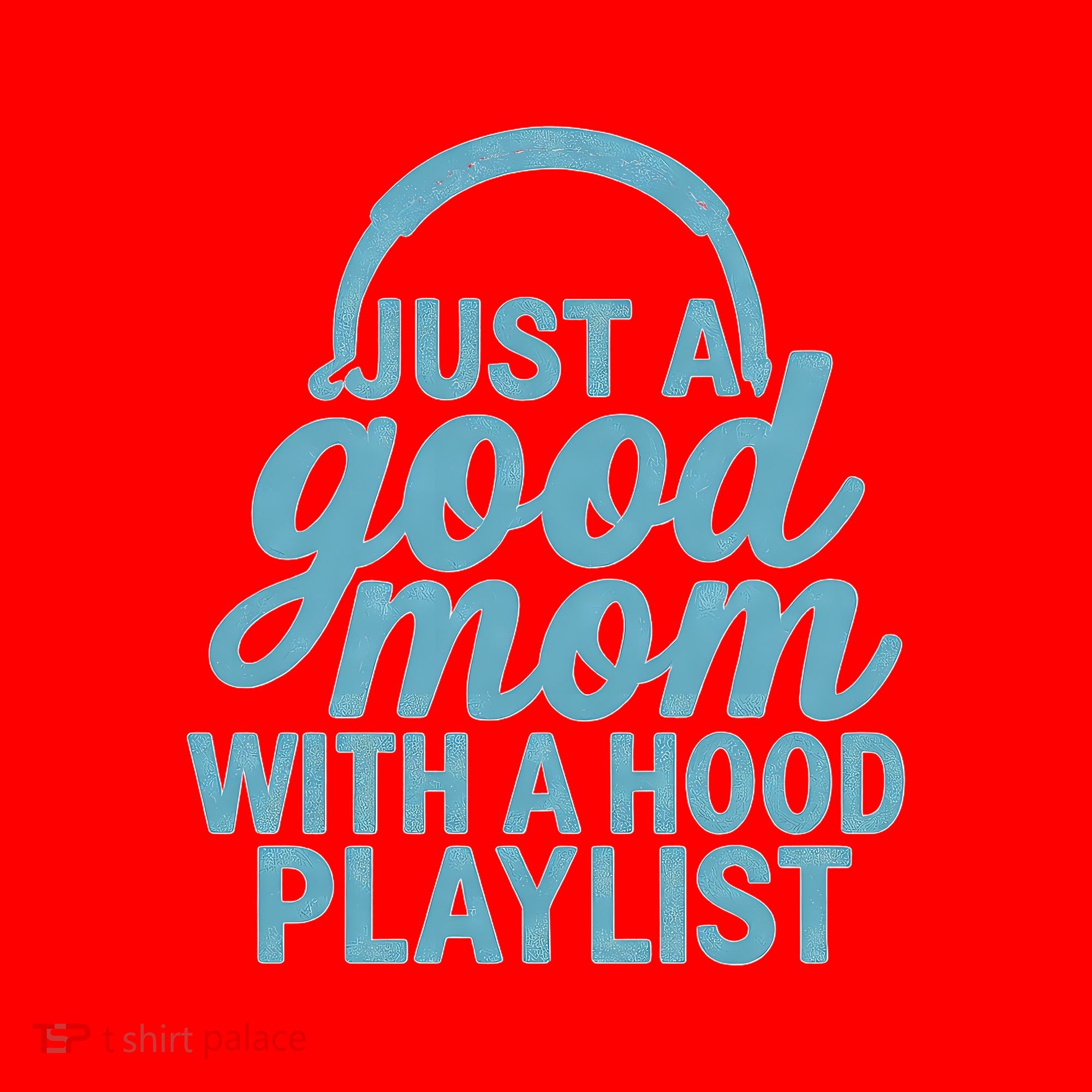 Just a Good Mom with a Hood Playlist Santa Hat