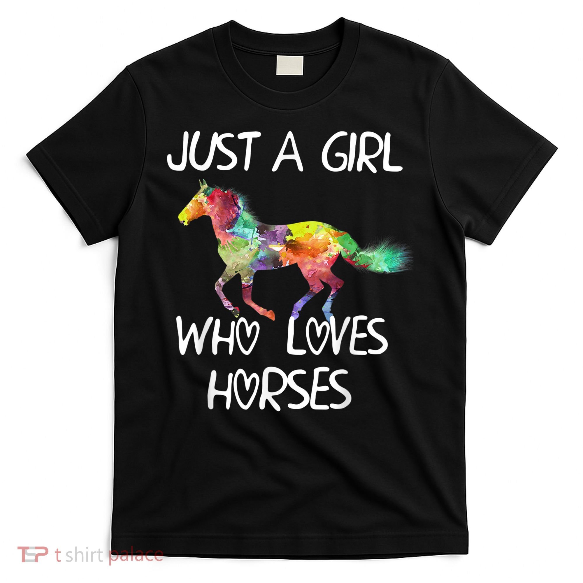 Just A Girl Who Loves Horses Cute Beautiful Horse T-Shirt
