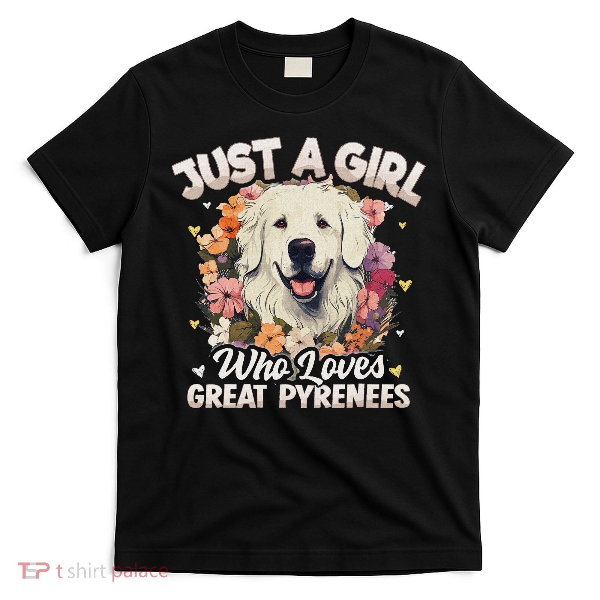 Just A Girl Who Loves Great Pyrenees Dog Floral Women T-Shirt