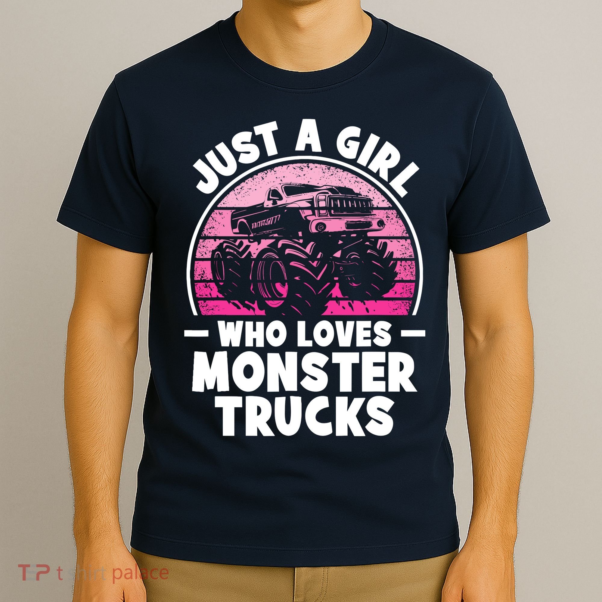 Just A Girl Who Loves Monster Trucks Funny Monster Truck T-Shirt