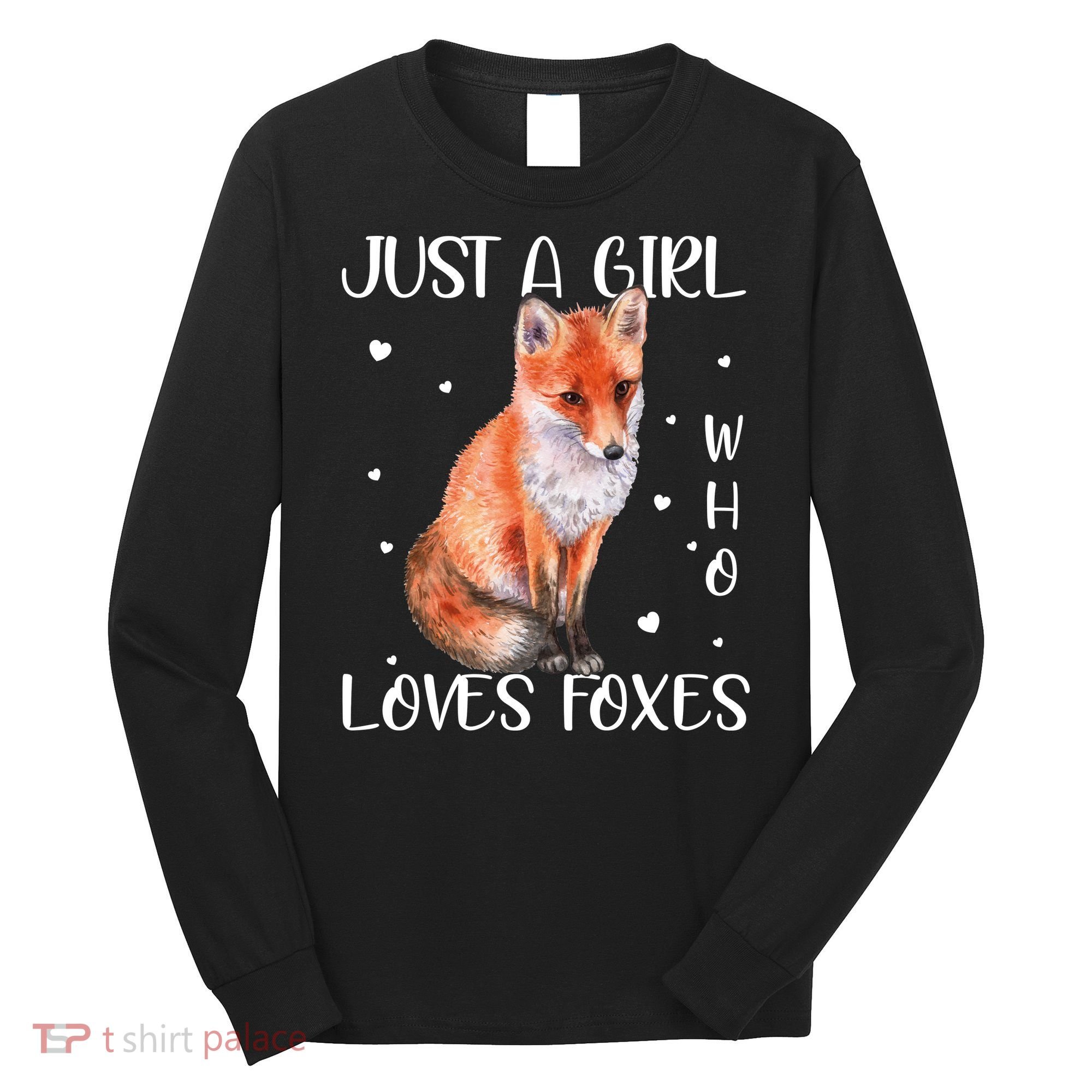 Just A Girl Who Loves Foxes Long Sleeve Shirt