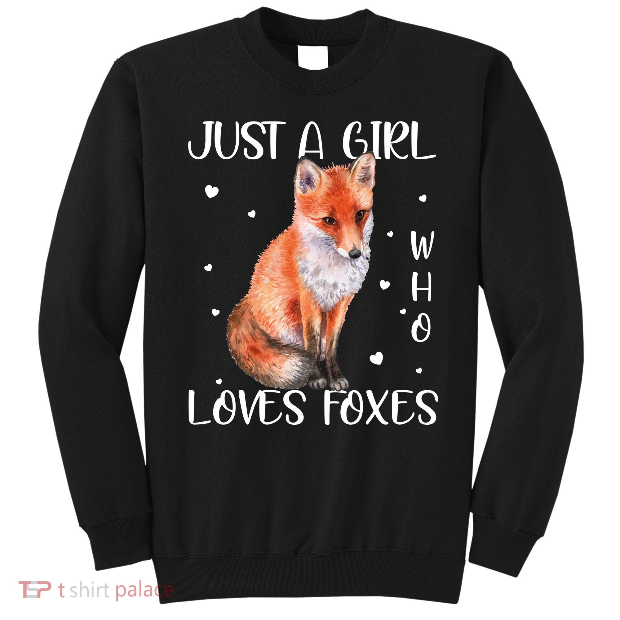 Just A Girl Who Loves Foxes Sweatshirt