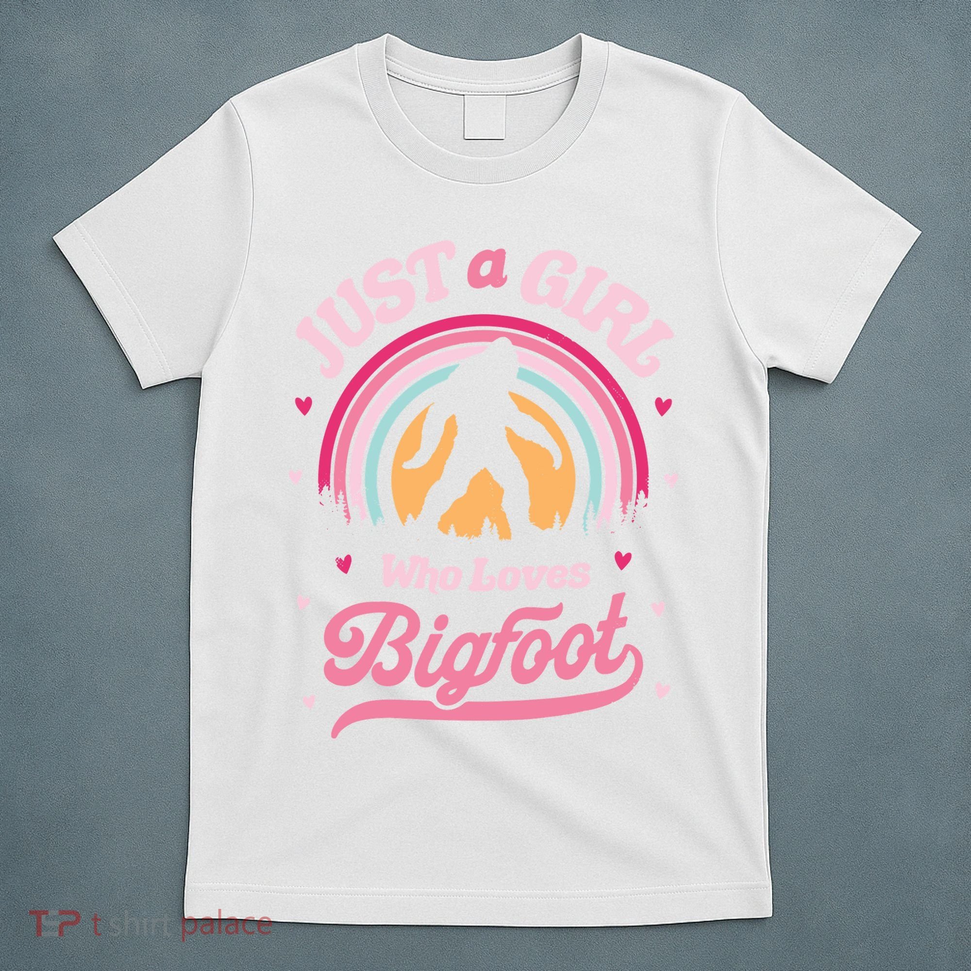 Just A Girl Who Loves Bigfoot Funny Funny Funny Bigfoot T-Shirt