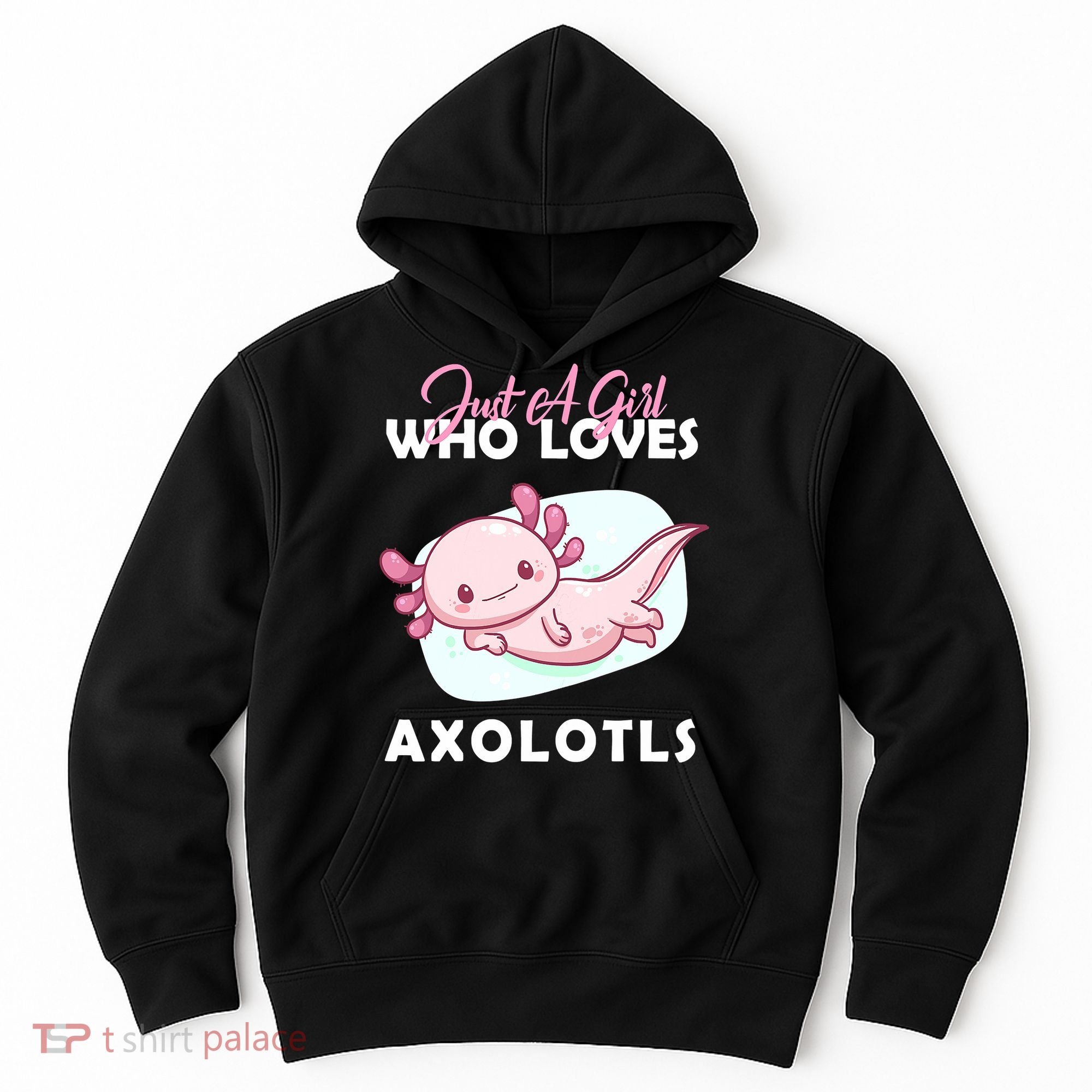 Just A Girl Who Loves Axolotl Hoodie