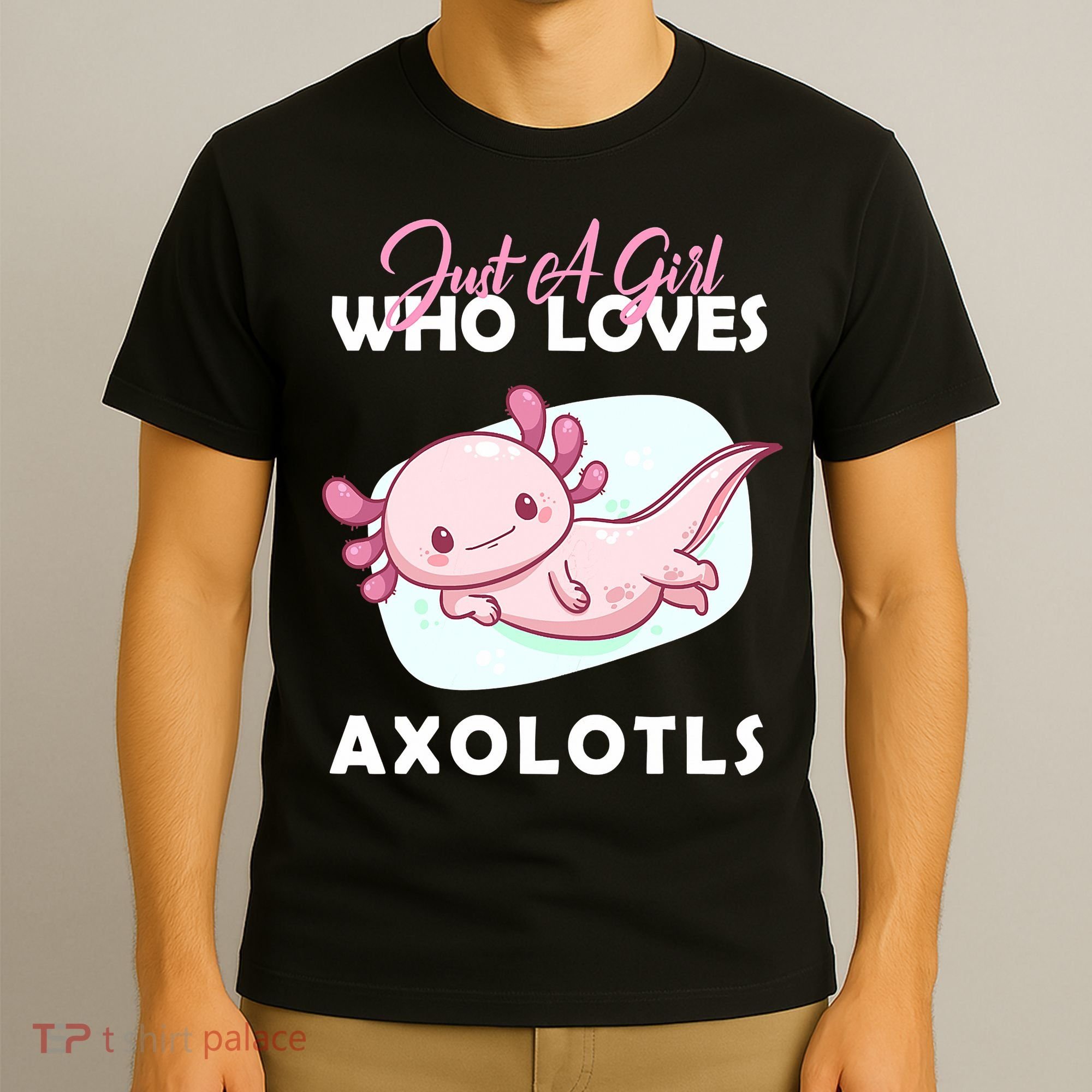 Just A Girl Who Loves Axolotl T-Shirt