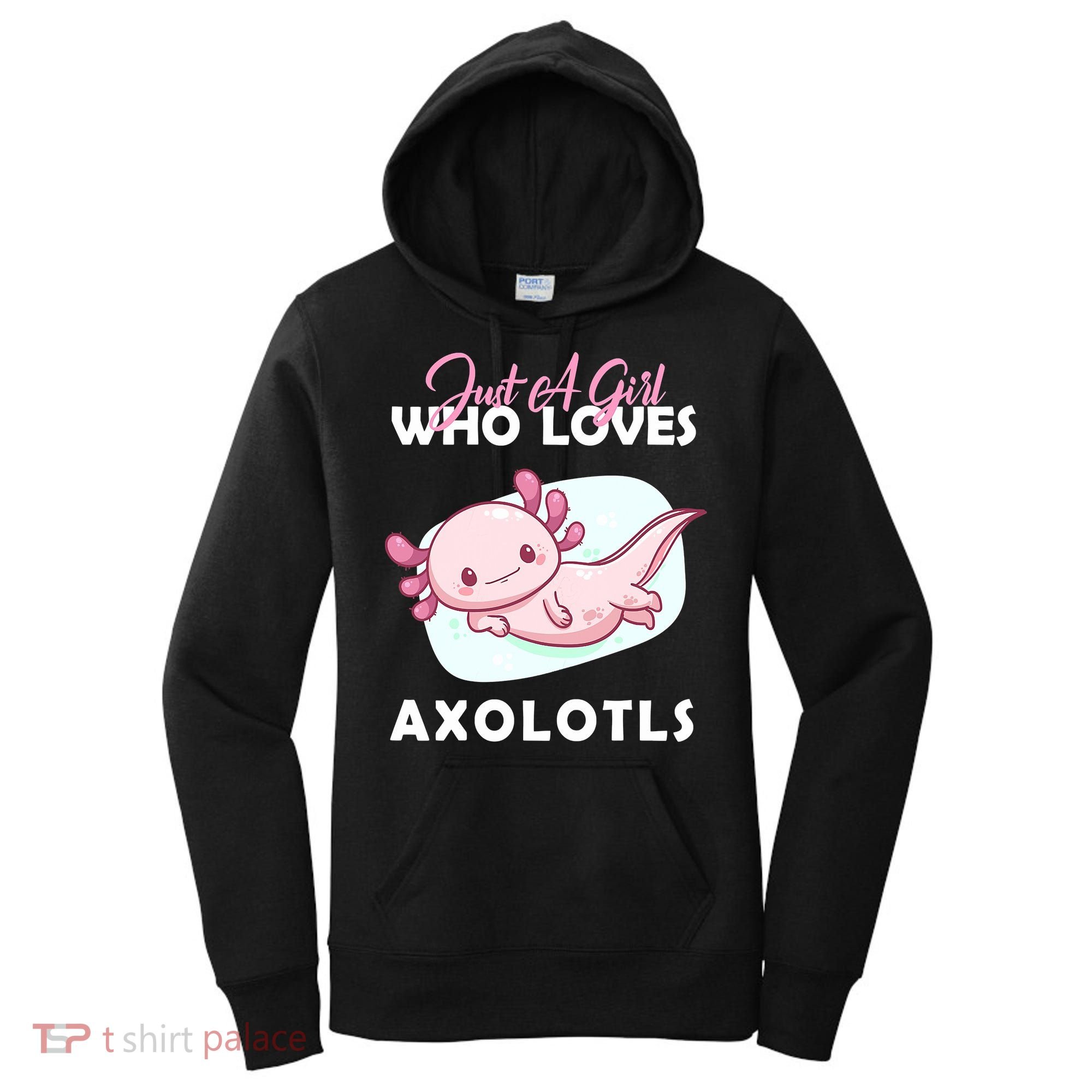 Just A Girl Who Loves Axolotl Women's Hoodie