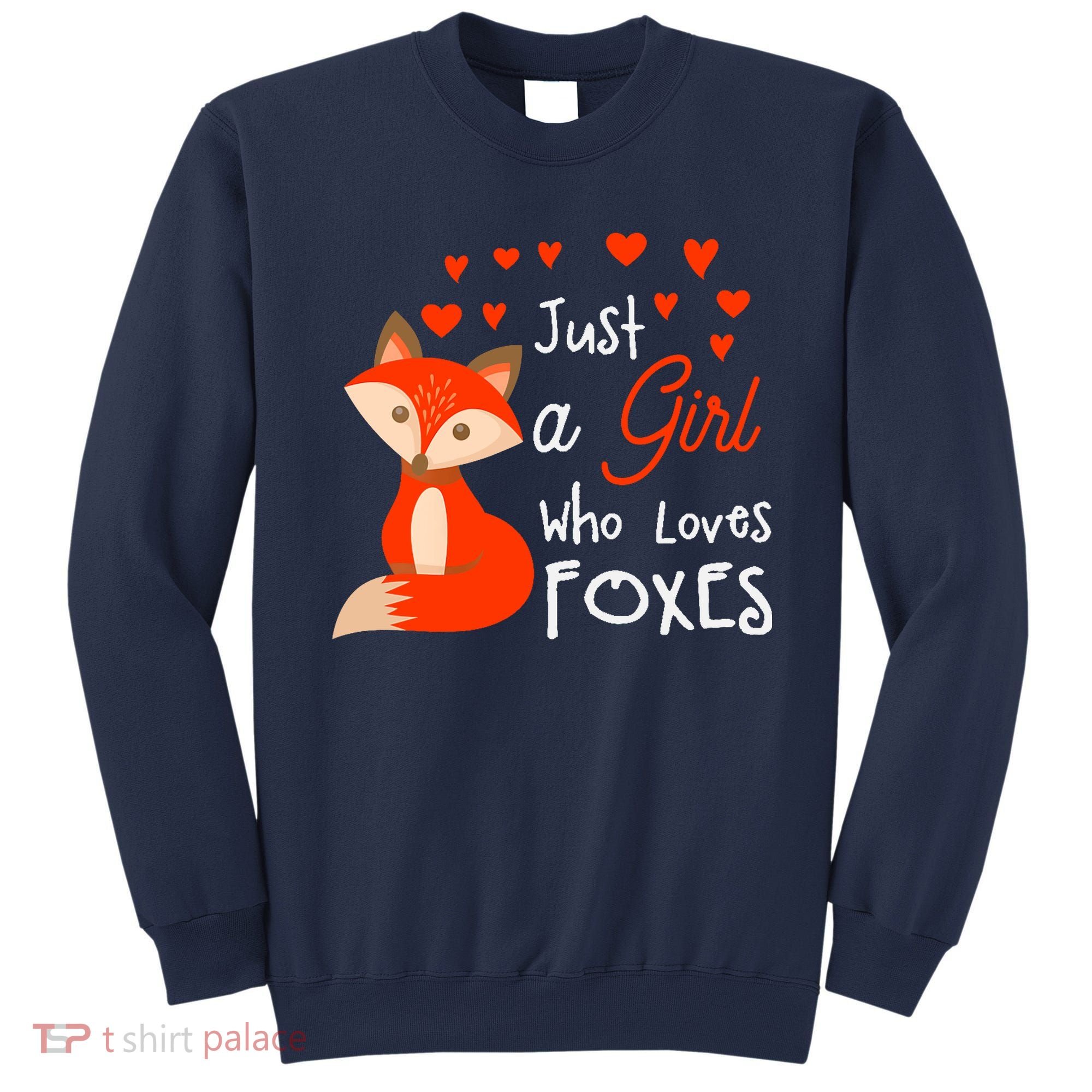 Just a girl who loves foxes - Cute looking fox Sweatshirt