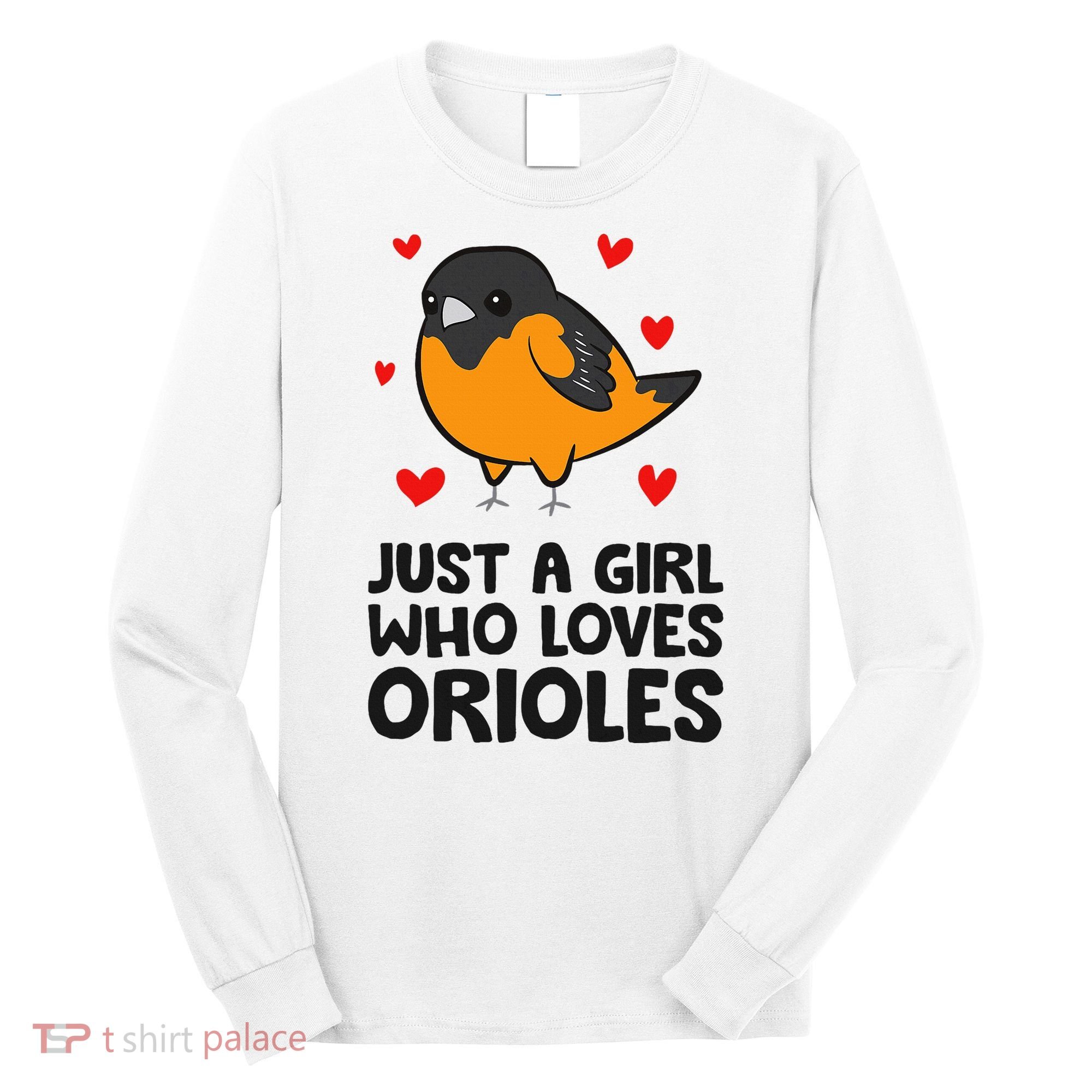 Just A Girl Who Loves Orioles Long Sleeve Shirt