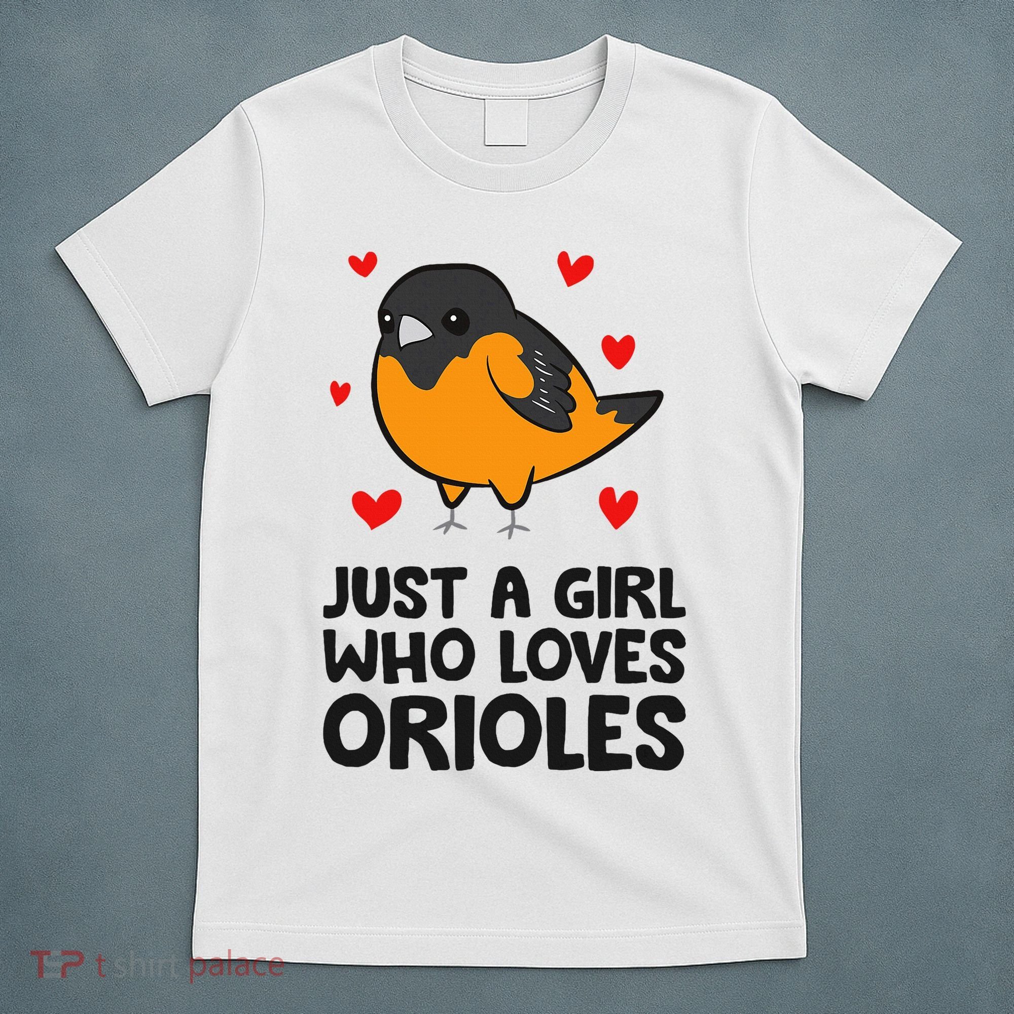 Just A Girl Who Loves Orioles T-Shirt