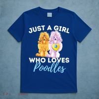 Just A Girl Who Loves Poodles Gift Funny Poodle Dog Lover Great Gift T-Shirt thumb 5