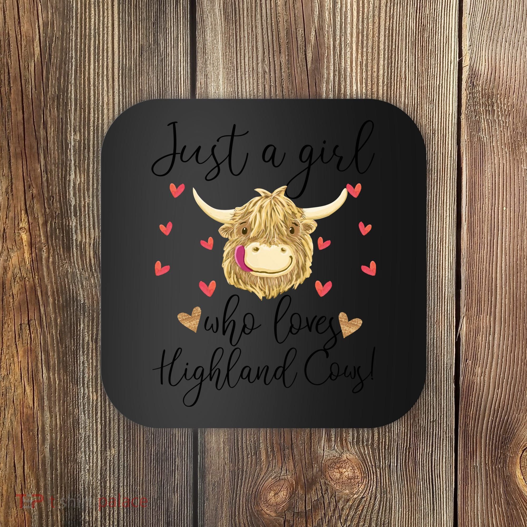 Just A Girl Who Loves Highland Cows Coaster