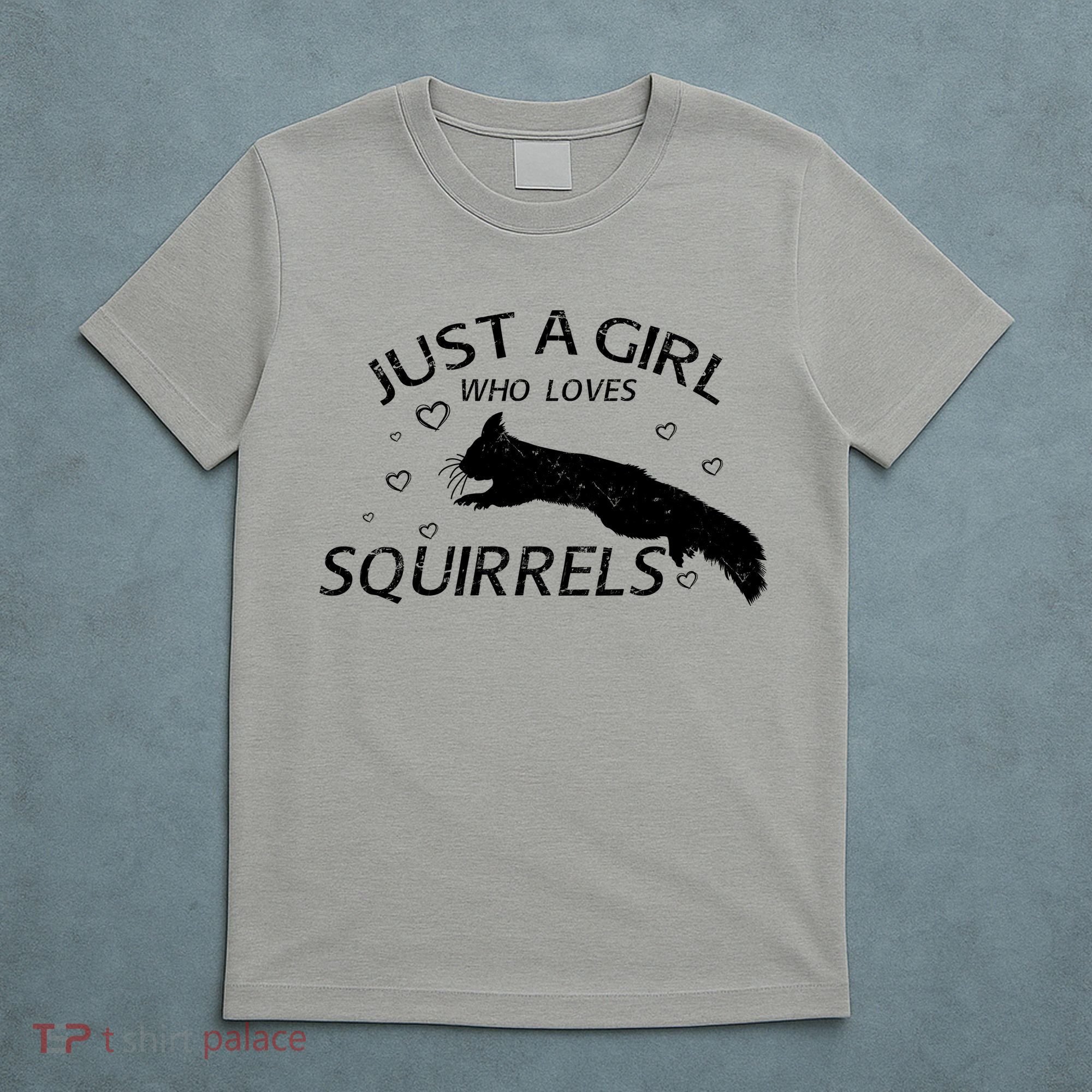 Just A Girl Who Loves Squirrels T-Shirt