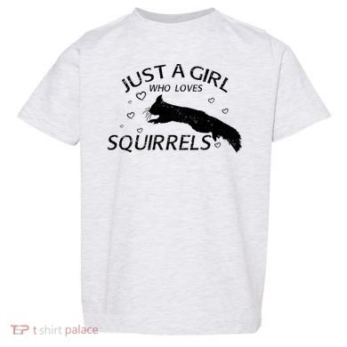 Just A Girl Who Loves Squirrels Toddler T-Shirt