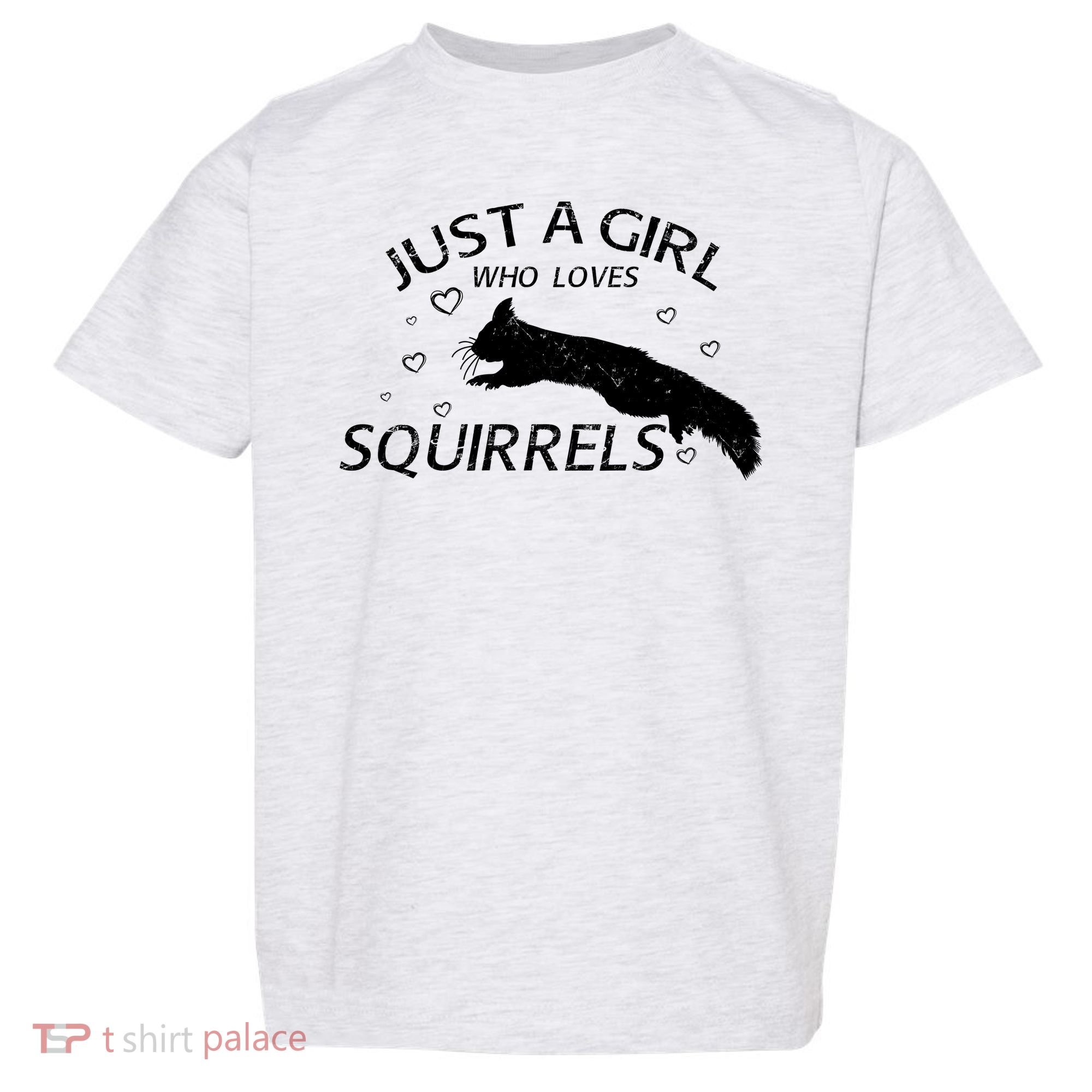 Just A Girl Who Loves Squirrels Toddler T-Shirt