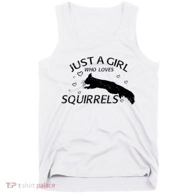 Just A Girl Who Loves Squirrels Tank Top
