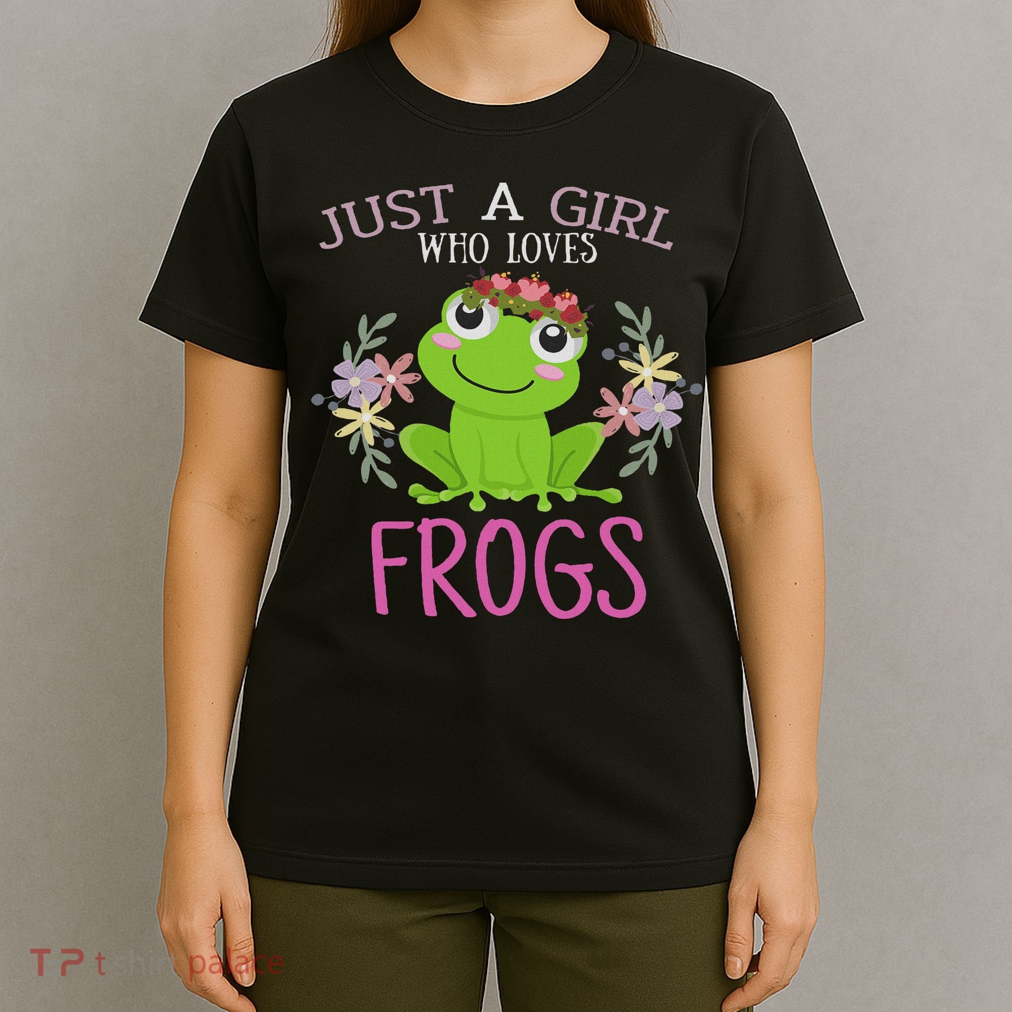 Just A Girl Who Loves Frogs Frogs Lover T-Shirt