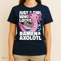 Just A Girl Who Loves Ramen & Axolotl Funny Cute T-Shirt thumb 4